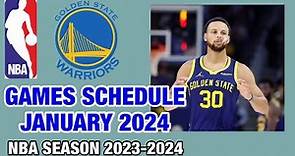 GOLDEN STATE WARRIORS GAMES SCHEDULE JANUARY 2024 | NBA SEASON 2023-24