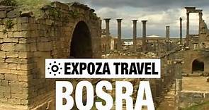 Bosra (Syria) Vacation Travel Video Guide