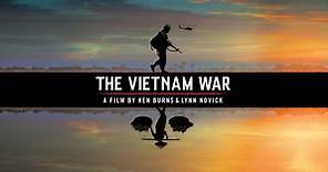 The Vietnam War: A Film by Ken Burns & Lynn Novick | PBS | Watch The Vietnam War | A Film by Ken Burns & Lynn Novick |…