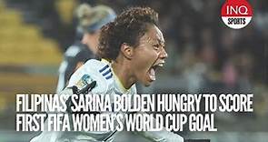 Filipinas’ Sarina Bolden hungry to score first FIFA Women’s World Cup goal