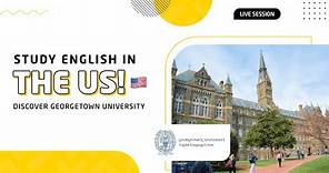 Live Session: Study English in the US! Discover Georgetown University