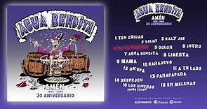 AGUA BENDITA "Amén, 30 Aniversario" (Álbum completo)