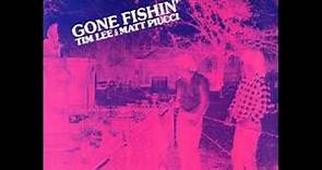 Tim Lee & Matt Piucci (Gone Fishin') - Home (1986)