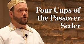 Christ in the Passover: The Four Cups of the Passover Seder