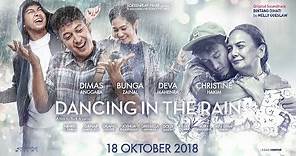 Official Trailer DANCING IN THE RAIN (2018) - Dimas Anggara, Bunga Zainal, Deva Mahenra
