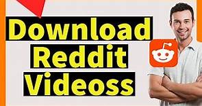 How to Download Videos from Reddit 2024 (PC)