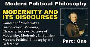 Concept of Modernity - Modernity and its Discourses |Modern Political Philosophy| BA Hons Pol Sci