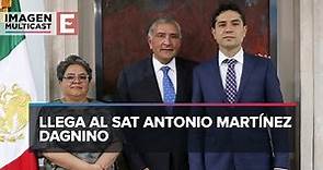 Antonio Martínez Dagnino, nuevo titular del SAT
