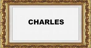 Charles Significado e Origem do Nome