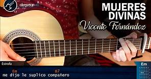 Como tocar Mujeres Divinas VICENTE FERNADEZ Guitarra | Tutorial Acordes Christianvib