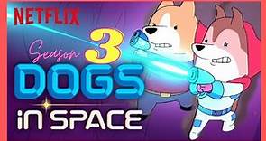 DOGS IN SPACE SEASON 3 | TRAILER | NETFLIX | #dogsinspaceseason3 |