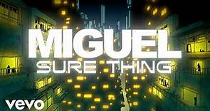 Miguel - Sure Thing (Official Lyric Video)