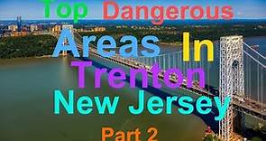 Trenton, NEW JERSEY: Top DANGEROUS Areas(➡️NEW 2020 LIST)!!! Part 2