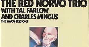 The Red Norvo Trio With Tal Farlow And Charles Mingus - The Savoy Sessions