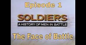 Soldiers: A History of Men in Battle - Episode 1 - "The Face of Battle" (1985)