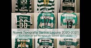 Nueva Tipografía Santos Laguna 2020-21 y evolución en los números de Santos Laguna: 2011 a 2020.