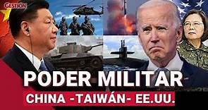 EE.UU. y TAIWÁN vs. CHINA: ¿cómo es el PODER MILITAR y la artillería cuentan los tres países?