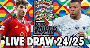 UEFA NATIONS LEAGUE 2024/25 DRAW LIVE
