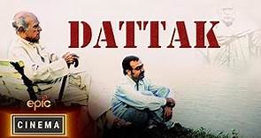 Watch "Dattak" on #EPICCinema | Rajit Kapoor, Anjan Srivastav, A.K. Hangal