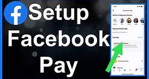 How To Set Up Facebook Pay