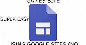 HOW TO MAKE AN UNBLOCKED GAMES WEBSITE WITH GOOGLE SITES