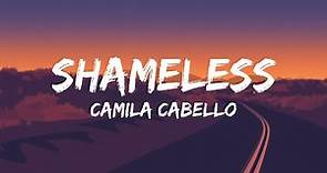 [1 HOUR] Camila Cabello - Shameless [Lyrics]