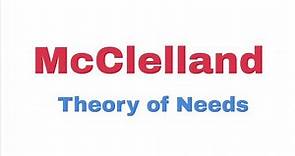 McClelland - Theory of Needs