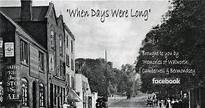 Memories of Walworth Camberwell & Bermondsey, When Days Were Long