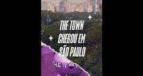 A magia de The Town chegou em São Paulo