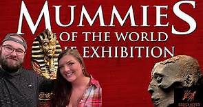 Mummies Of The World: The Exhibition