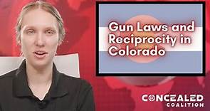 2022 Gun Laws and Concealed Carry Reciprocity in Colorado