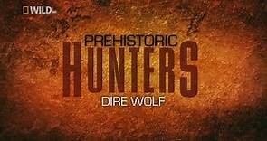 Prehistoric Predators - Ep 2 Dire Wolf (2007)
