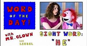 Mr. Clown's Word of the Day: Sight Word "He"
