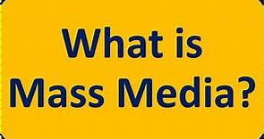 What's Mass media? Functions, Characteristics, Types and Examples of Mass Media (L-4)