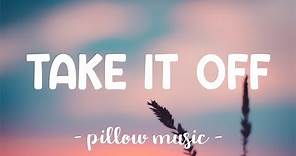 Take It Off - Kesha (Lyrics) 🎵