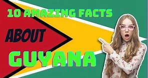 10 amazing facts about Guyana.🔥😇