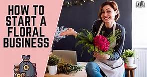 How to Start a Floral Business From Home | Starting a Flower Shop Online