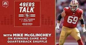 Mike McGlinchey on 49ers' running game and QB shuffle, plus Week 2 preview | 49ers Talk