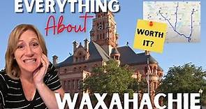 Everything About Waxahachie Texas | Full Map Tour