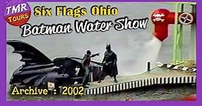 Batman and Robin Water Thrill Spectacular | Batman Stunt Show | Six Flags Ohio