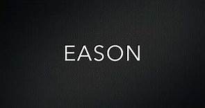 How to Pronounce Eason
