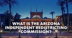 What is the Arizona Independent Redistricting Commission?