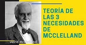 TEORÍA DE LAS 3 NECESIDADES DE MCCLELLAND ▶ Tutorial ✅