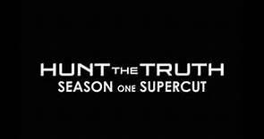 Hunt the Truth Season One Supercut