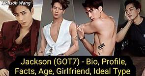 Jackson (GOT7) - Bio,Profile,Facts,Age, Girlfriend,Ideal Type | Interesting facts about Jackson Wang