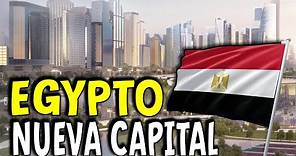 NUEVO CAIRO: La nueva CAPITAL Administrativa de EGIPTO