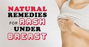 10 Natural Remedies for Rash Under Breast