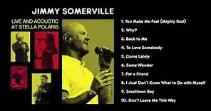 Jimmy Sommerville - Live and Acoustic at Stella Polaris (Full Album Stream)