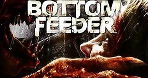 Bottom Feeder (2007) | Full Movie | Tom Sizemore | Wendy Anderson | Richard Fitzpatrick