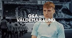 Q&A med Valdemar Lund - spørgsmål fra fansene